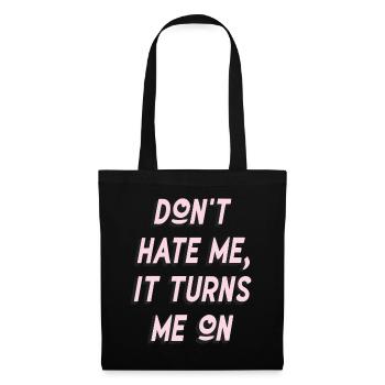Ne me déteste pas, ça m’excite sur les dictons sarcastiques - Sac en tissu - noir - Devant