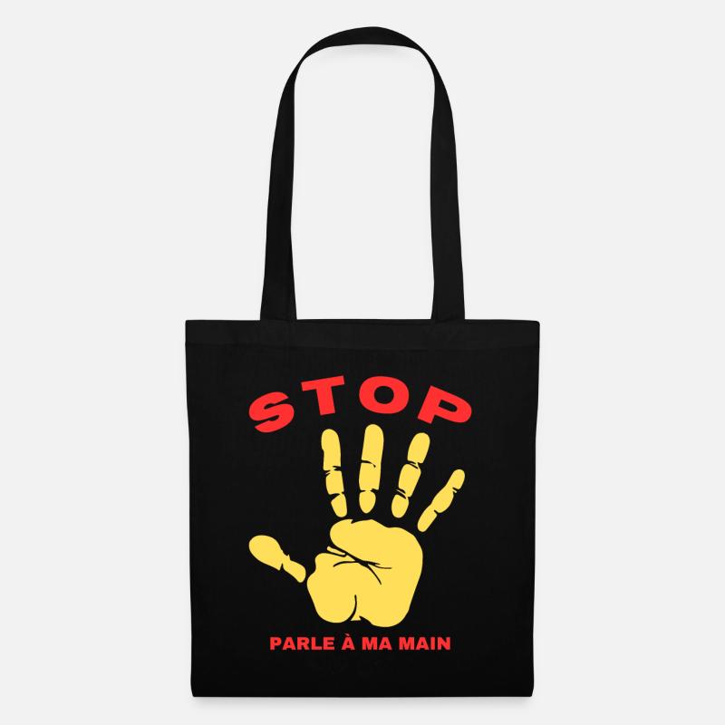 Stop Parle à ma main- Design de main drôle - Sac en tissu - noir