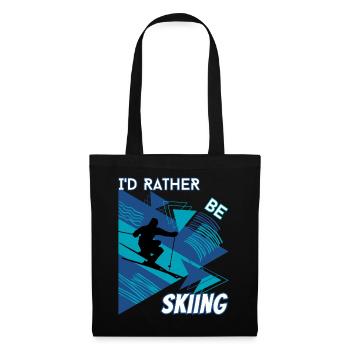 I'd Rather Ski - Ski Wintersportler Skifahrer - Stoffbeutel - Schwarz - Vorne