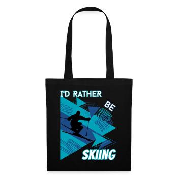 I'd Rather Ski - Ski Wintersportler Skifahrer - Stoffbeutel - Schwarz - Vorne