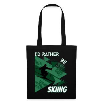 I'd Rather Ski - Ski Wintersportler Skifahrer - Stoffbeutel - Schwarz - Vorne