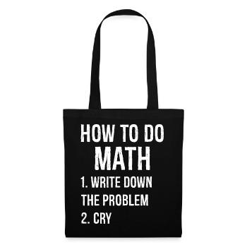 Comment faire des maths drôle de chemise - Sac en tissu - noir - Devant