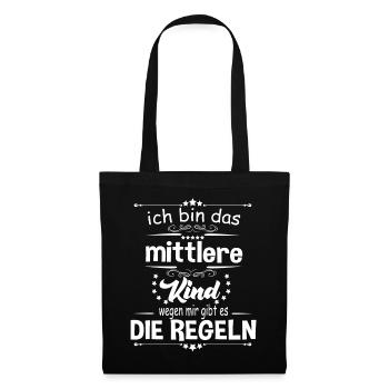 Ich bin das Mittlere Kind wegen mir gibt es die - Stoffbeutel - Schwarz - Vorne