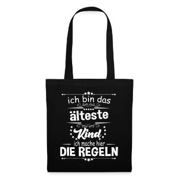 Ich bin das älteste Kind ich mache hier die Regeln - Stoffbeutel - Schwarz - Vorne