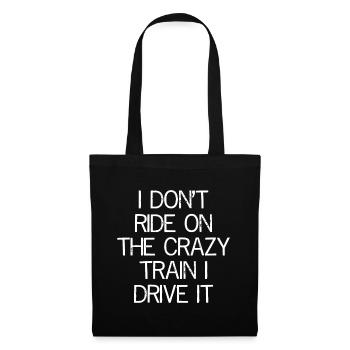 Je ne monte pas dans le train fou que je conduis - Sac en tissu - noir - Devant