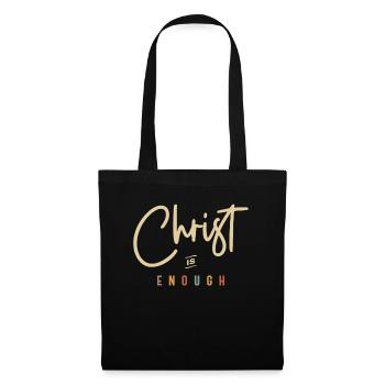 Christ is Enough Inspirational Christian Quote - Tote Bag - black - Front