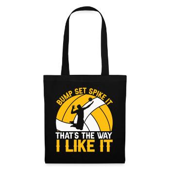 Bump Set Spike It That's the Way I Like - Stoffbeutel - Schwarz - Vorne