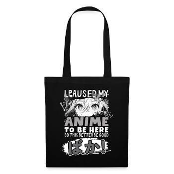 J’ai mis mon anime en pause pour être là BAKA ! Kawaii Otaku - Sac en tissu - noir - Devant