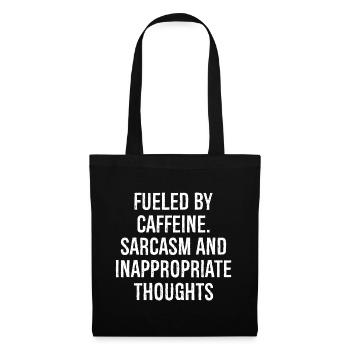 Fueled by Caffeine Sarcasm Funny Shirt - Tote Bag - black - Front