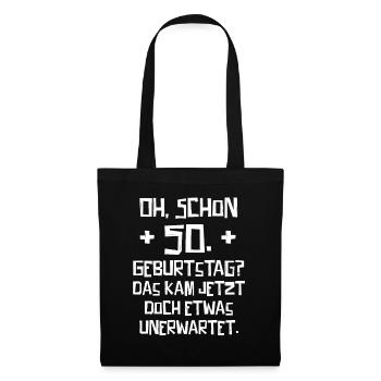 50. Geburtstag Das kam jetzt unerwartet... - Stoffbeutel - Schwarz - Vorne