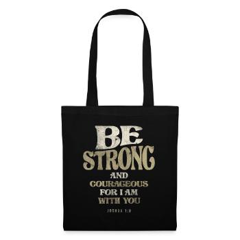 Be Strong and Courageous for I am With You - Tote Bag - black - Front