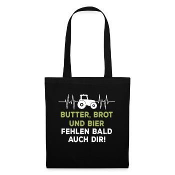 Butter, Brot und Bier fehlen bald auch dir - Stoffbeutel - Schwarz - Vorne
