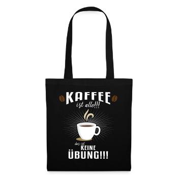 Kaffee ist alle!!! - Stoffbeutel - Schwarz - Vorne