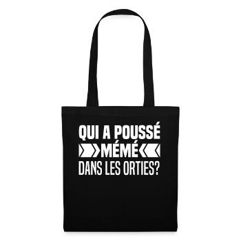 Qui A Poussé Mémé Dans Les Orties Phrase Culte - Sac en tissu - noir - Devant