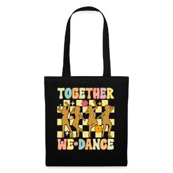 Together We Dance Groovy Ballett Tanz Tänzerin Bal - Stoffbeutel - Schwarz - Vorne