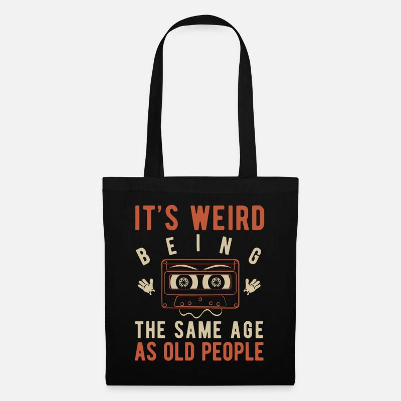 It's weird being the same age as old people - Sac en tissu - noir