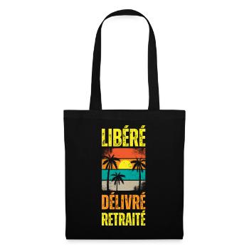 Libéré Délivré Retraité Cadeau Retraite Homme - Sac en tissu - noir - Devant
