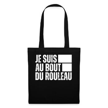 Je Suis Au Bout Du Rouleau De Ma Vie Jen Peux Plus - Sac en tissu - noir - Devant