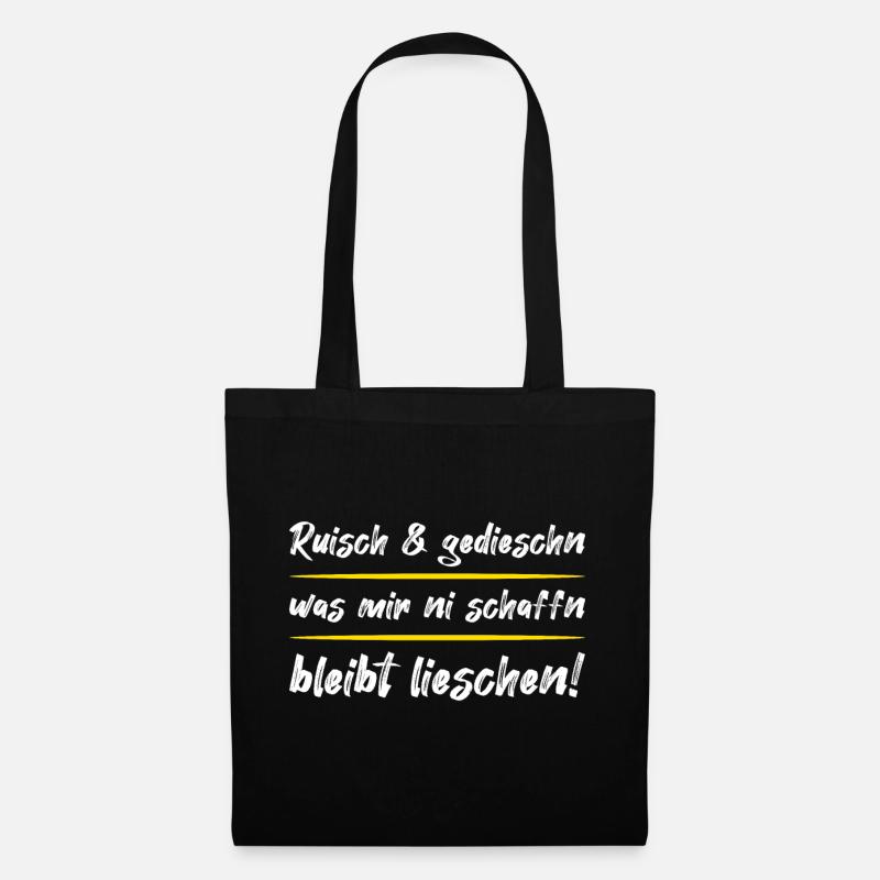 Ruisch und gedieschn – Sächsischer Dialekt Spruch - Stoffbeutel - Schwarz