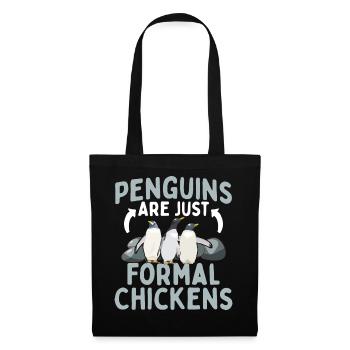 Penguins are just formal chickens Penguins formal - Tote Bag - black - Front