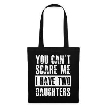 Tu ne peux pas me faire peur, j’ai deux filles - Sac en tissu - noir - Devant