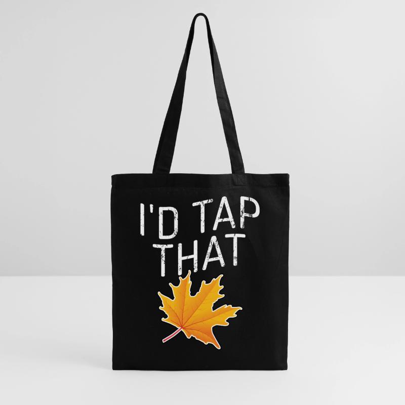 Tap That Maple Tapping Maple Tree Maple Leaf Tote Bag