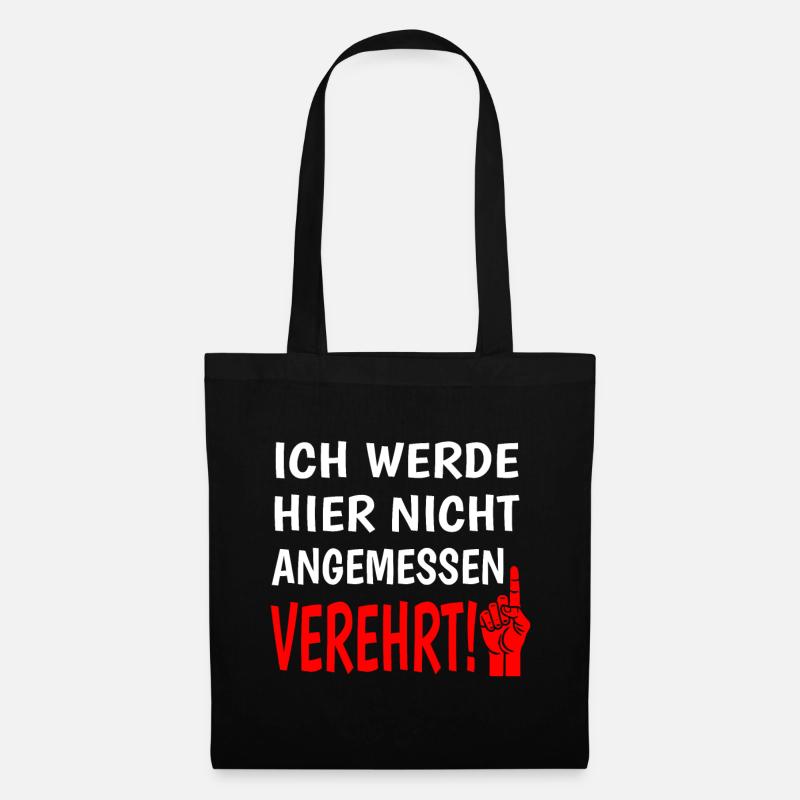 Ich werde hier nicht angemessen verehrt - Stoffbeutel - Schwarz