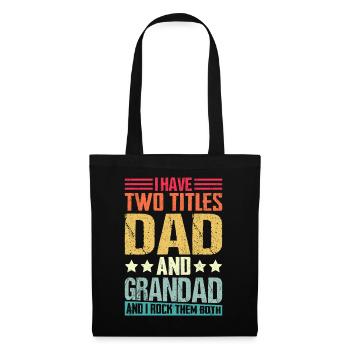 I Have Two Title Dad And Grandad Rock Them Both - Tote Bag - black - Front