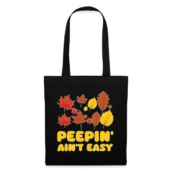 Peepin' Ain't Easy Leaf Peeper Leaf Peeping - Sac en tissu - noir - Devant