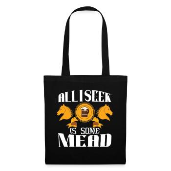 Tout ce que je cherche, c’est une joute d’hydromel - Sac en tissu - noir - Devant