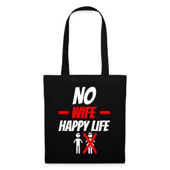 No Wife Happy Life Funny Saying - Tote Bag - black - Front