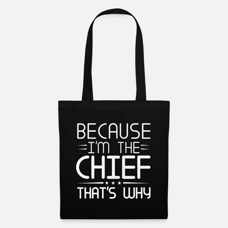 Parce que je suis le chef, c’est pourquoi - Sac en tissu - noir