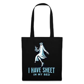 Funny ghost saying i have sheet in my bed - Tote Bag - black - Front