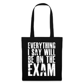 tout ce que je dis sera sur l’examen - Sac en tissu - noir - Devant