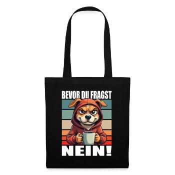 Bevor Du Fragst Nein Lustiger Spruch Hund - Stoffbeutel - Schwarz - Vorne