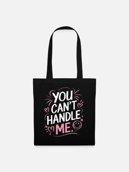 You can't handle me - Stoffbeutel - Schwarz