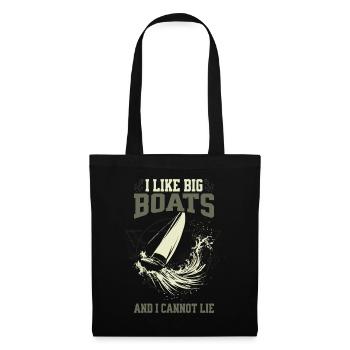 I Like Big Boats And I Cannot Lie – Sailing Design - Tote Bag - black - Front