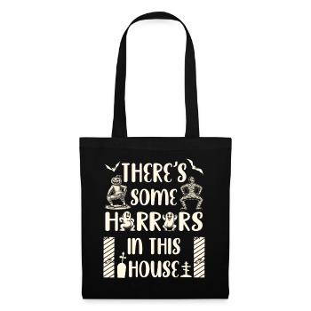 There's Some Horrors in This House Lustiger Spruch - Stoffbeutel - Schwarz - Vorne