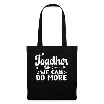 Together We Can Do More Inspirational - Tote Bag - black - Front