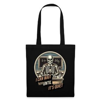 Drôle d’enseignant Halloween disant que peut attendre - Sac en tissu - noir - Devant