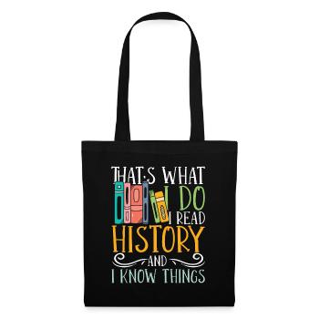 I read history and i know things - Stoffbeutel - Schwarz - Vorne