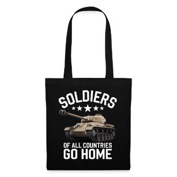 Soldiers of all Countries Go Home Anti War - Tote Bag - black - Front