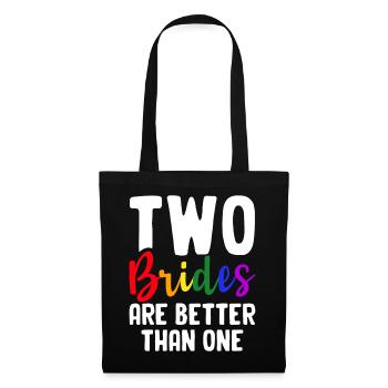 Bridal Shower Lesbian Two Brides Are Better Than One - Tote Bag - black - Front