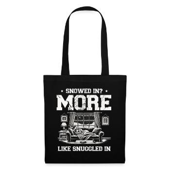 Snowed in, snuggled up, winter comfort - Tote Bag - black - Front