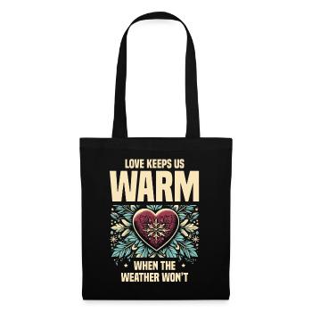 L’amour nous garde au chaud quand le temps ne joue pas le jeu - Sac en tissu - noir - Devant