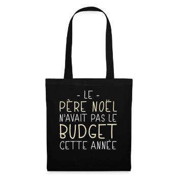 Père Noël Avait Pas le Budget Cette Année Cadeau - Sac en tissu - noir - Devant