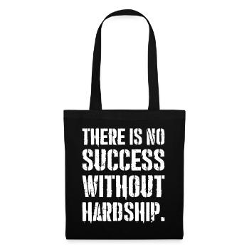 there is no success without hardship - Stoffbeutel - Schwarz - Vorne
