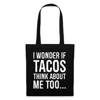 Je me demande si les tacos pensent à moi Chemise trop drôle - Sac en tissu - noir - Devant