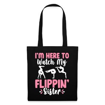 Flippin Sister Gymnastic Sister Watch My Flippin - Stoffbeutel - Schwarz - Vorne