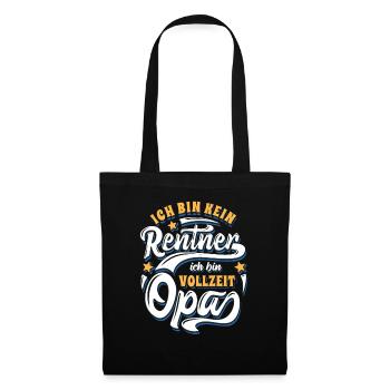 Ich bin kein Rentner ich bin Vollzeit Opa - Rente - Stoffbeutel - Schwarz - Vorne